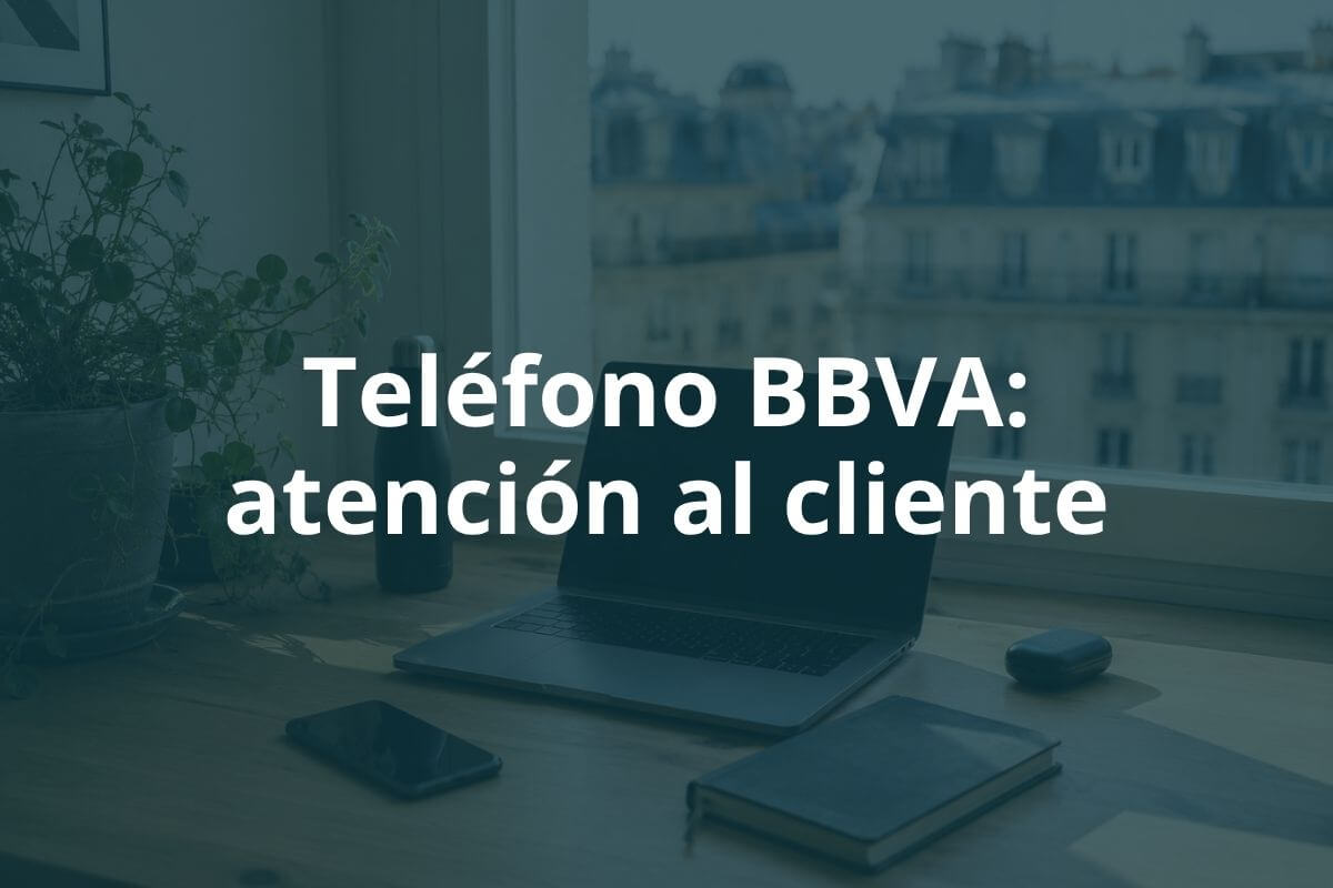 Teléfono BBVA: atención al cliente