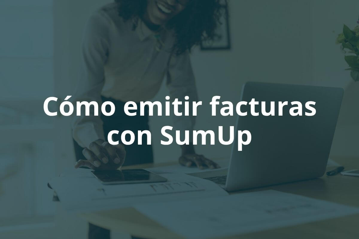 Cómo emitir facturas con SumUp