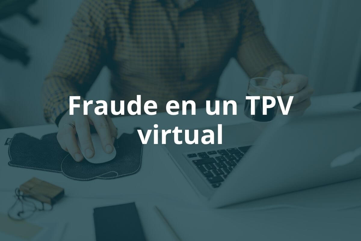 Fraude en un TPV virtual