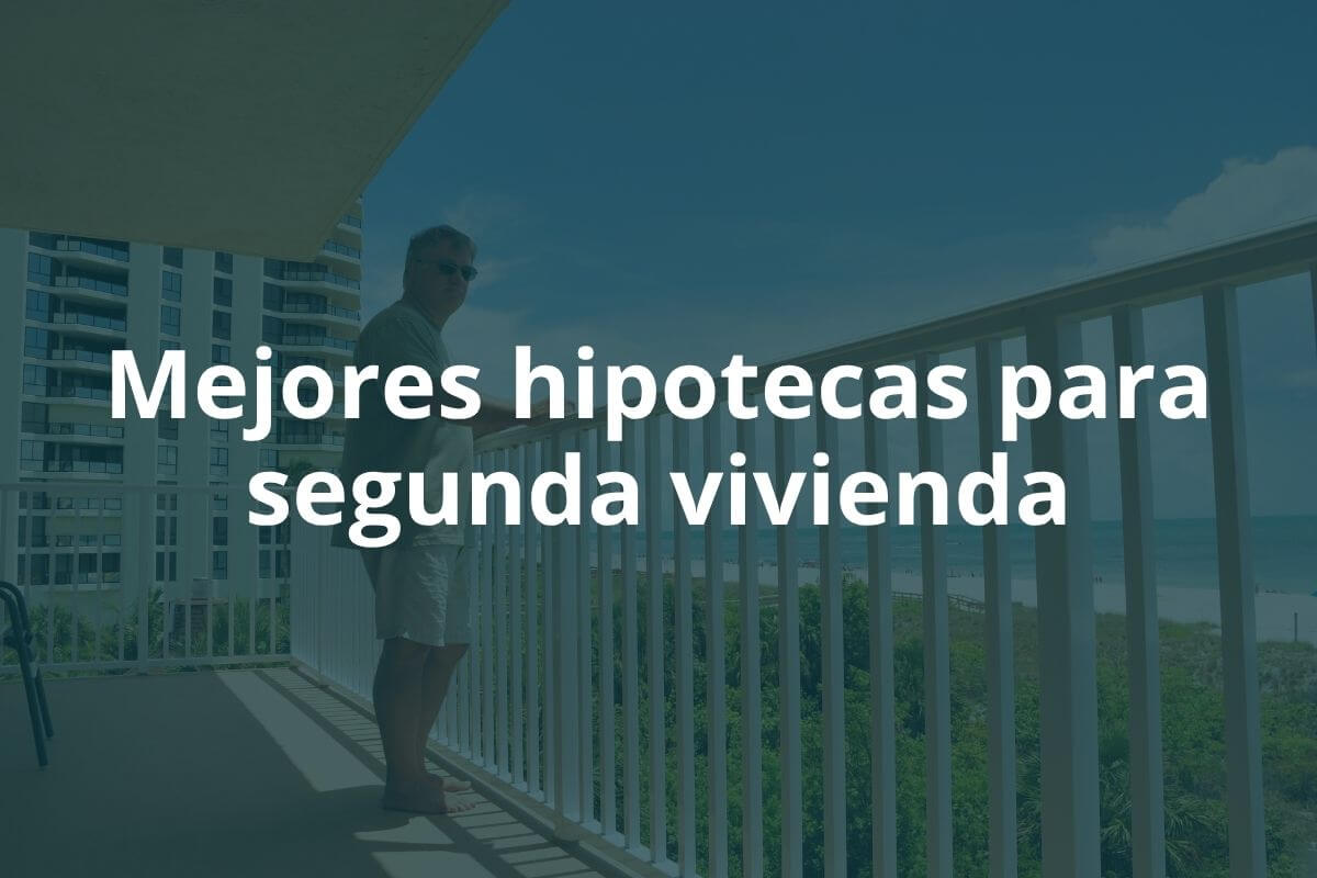 Mejores hipotecas para segunda vivienda
