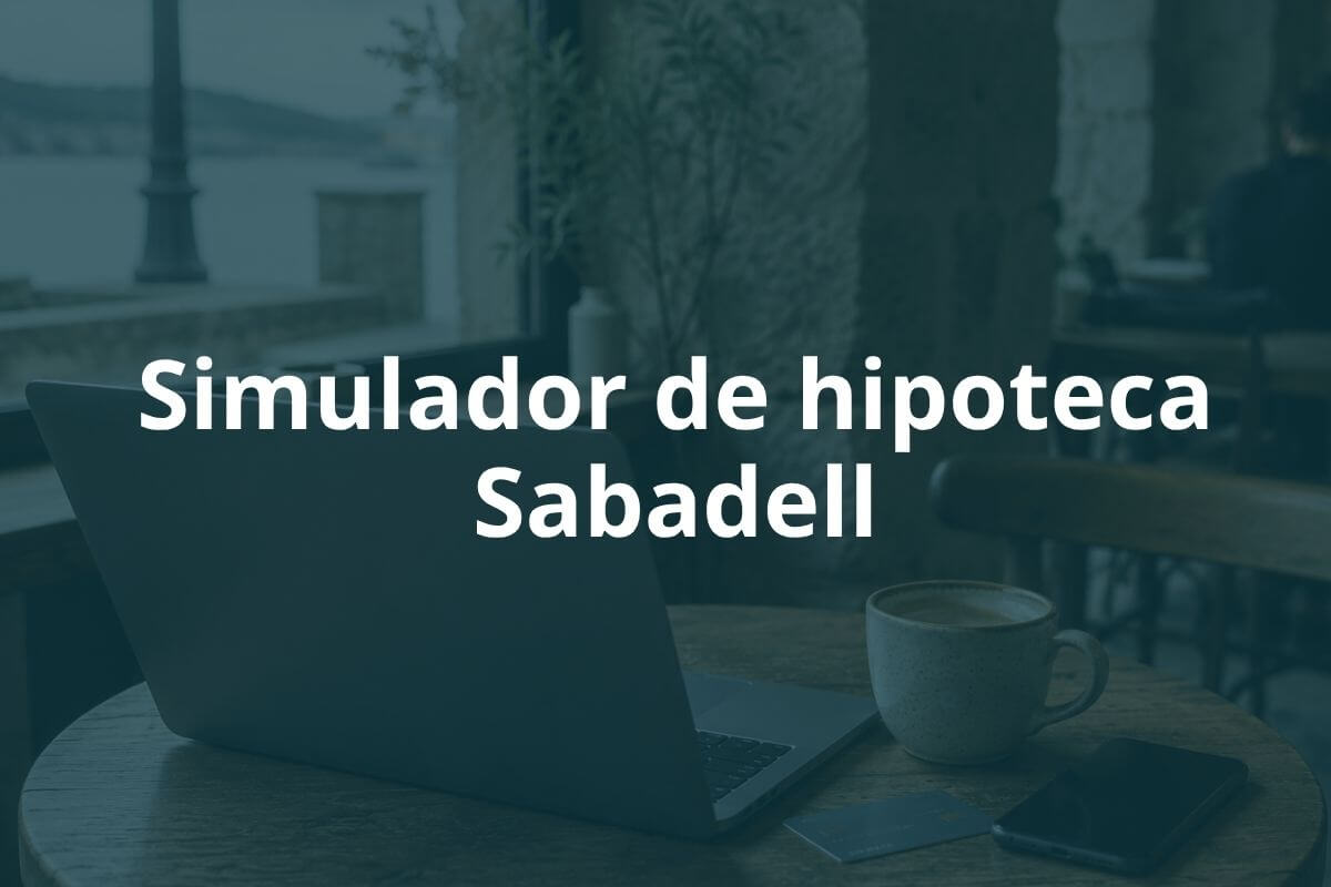 Simulador de hipoteca Sabadell