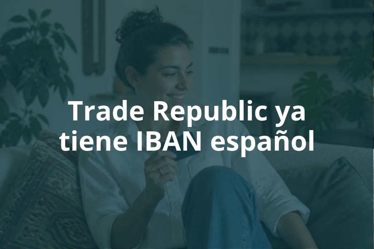 Trade Republic ya tiene IBAN español