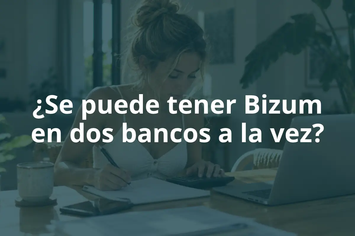¿Se puede tener Bizum en dos bancos a la vez?